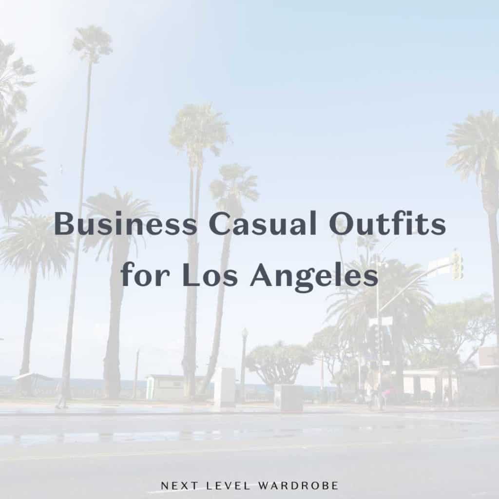 Business Casual Outfit For Los Angeles Thumbnail