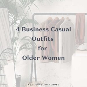 4 Business Casual Outfits for Older Women