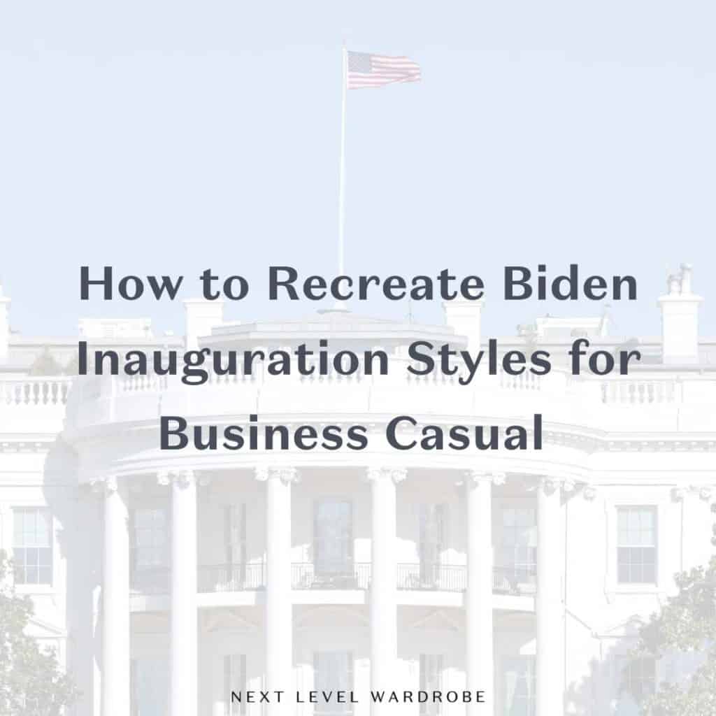 How to Recreate Biden Inauguration Styles for Business Casual Thumbnail