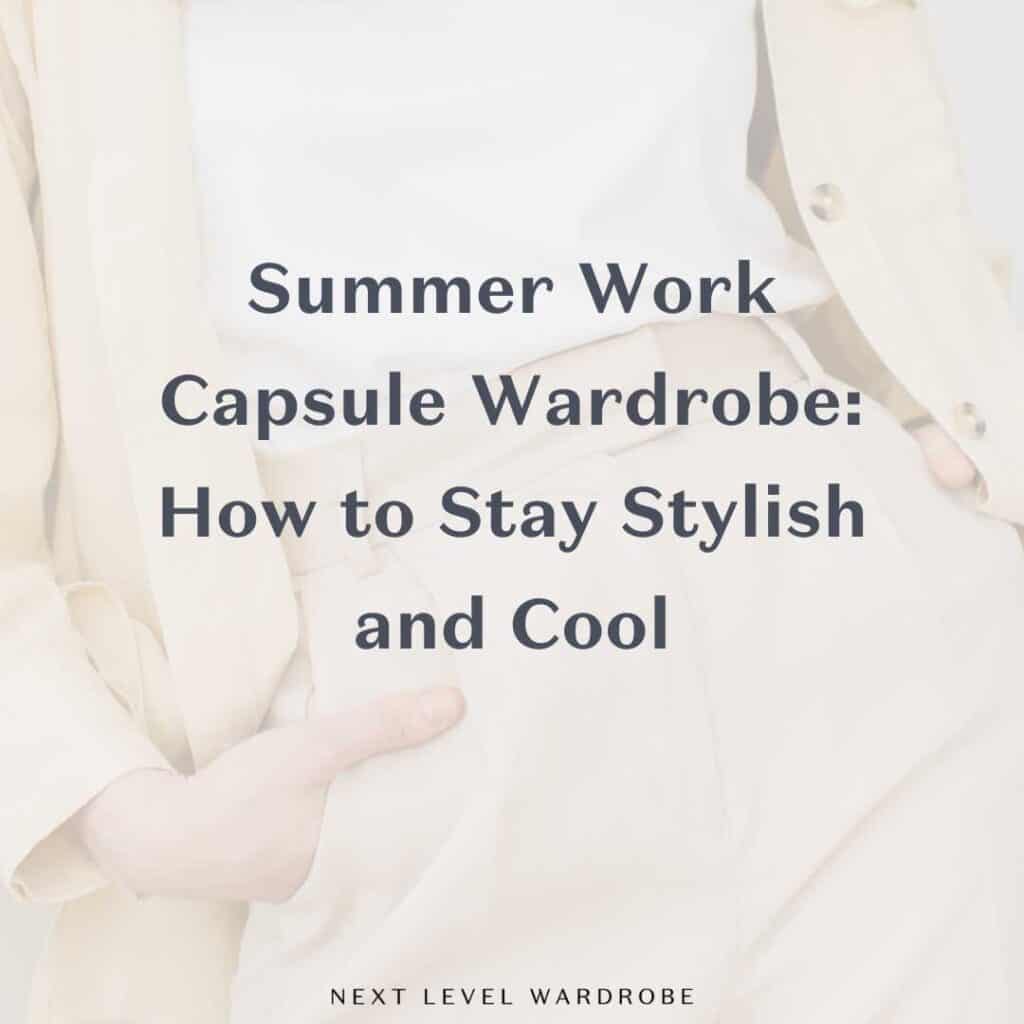 Summer Work Capsule Wardrobe Thumbnail