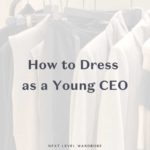 Thumbnail for How To Dress As A Young CEO