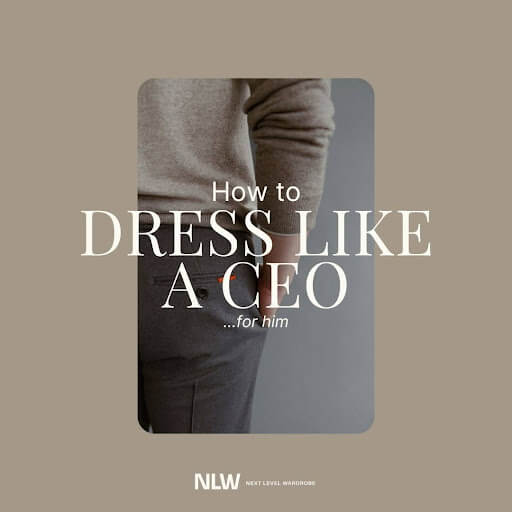 How to dress like a CEO