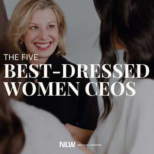 The Five Best Dressed Women CEO