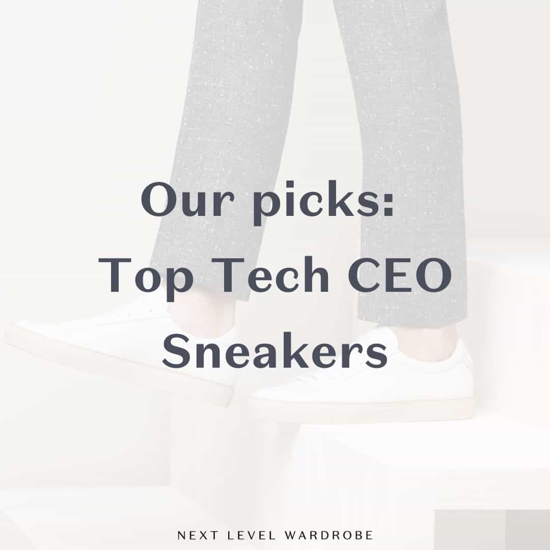 Tech CEO Sneakers | What To Wear In Tech | Next Level Wardrobe