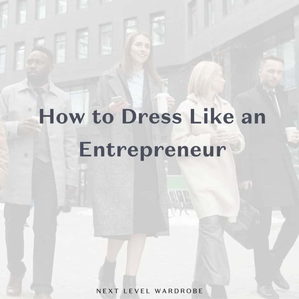 How to Dress Like An Entrepreneur Thumbnail