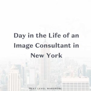 Day In The Life Of An Image Consultant In New York Thumbnail