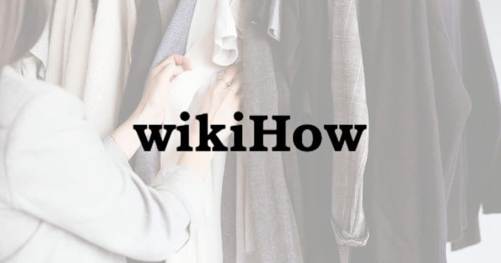 WikiHow, Next Level Wardrobe In The Press