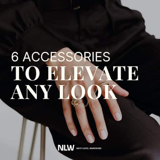 6 accessories to elevate any look
