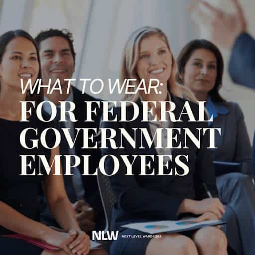Federal Government Employee Dress Codes Explained
