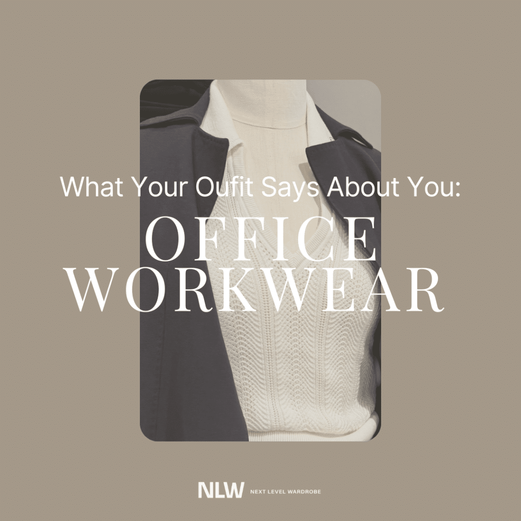 women's blouse and blazer with words overlaid saying what your outfit says about you, office workwear.